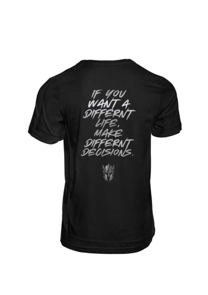 If You Want A Different Life Make Different Decisions